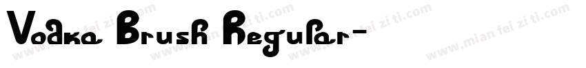 Vodka Brush Regular字体转换